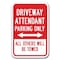 Signmission Driveway Attendant Parking Others Towed 12inx18in Hvy Ga Alum, A-1218 Driveway - Driveway Attend A-1218 Driveway - Driveway Attend - alternate 1